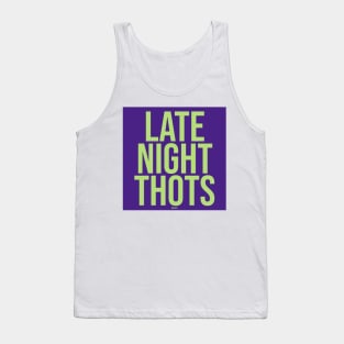 late night thots Tank Top